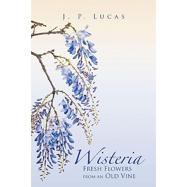 Wisteria, J. P. Lucas