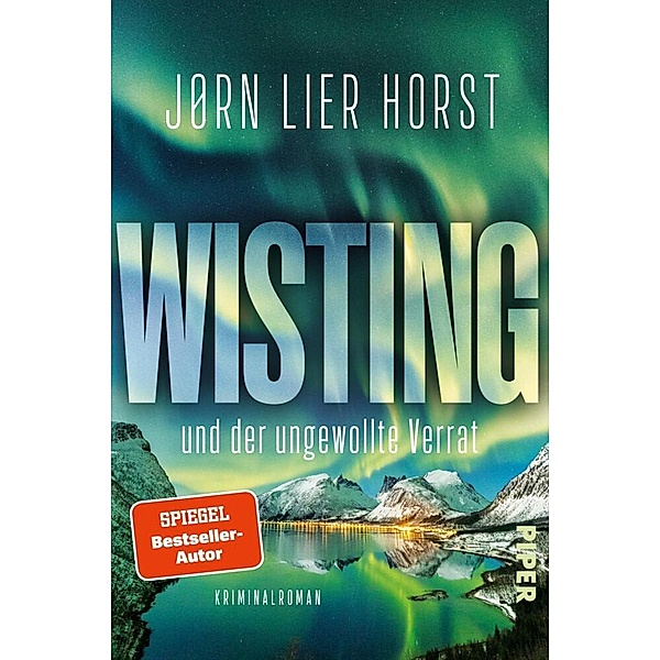 Wisting und der ungewollte Verrat / Wistings schwierigste Fälle Bd.2, Jørn Lier Horst