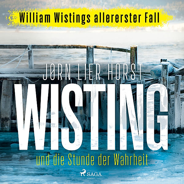 Wisting und die Stunde der Wahrheit (Wistings Cold Cases 0), Jørn Lier Horst