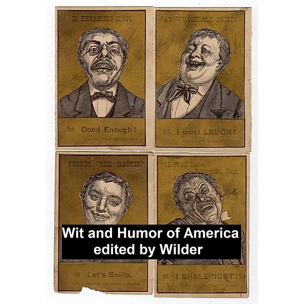 Wit and Humor of America, Marshall P. Wilder