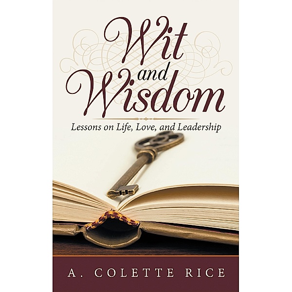Wit and Wisdom, A. Colette Rice