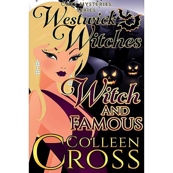 Witch and Famous / Slice Publishing, Colleen Cross