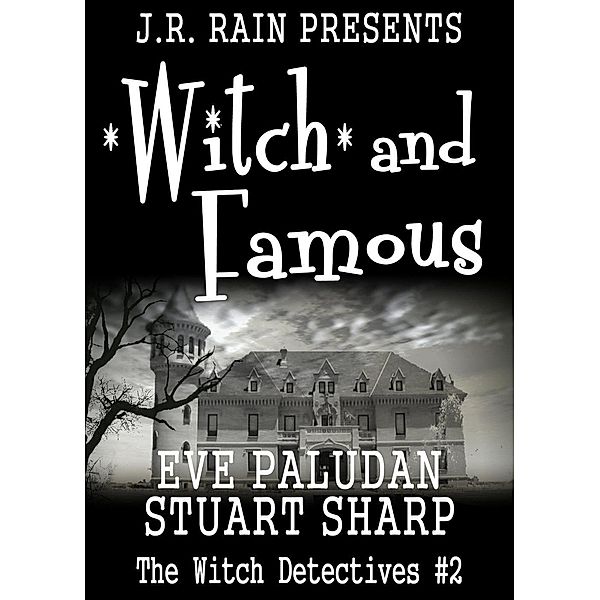 Witch and Famous (Witch Detectives, #2) / Witch Detectives, Eve Paludan, Stuart Sharp