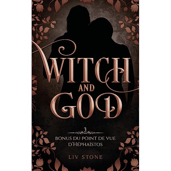 Witch and God - Bonus tome 3 : Héphaïstos / Romantasy, Liv Stone