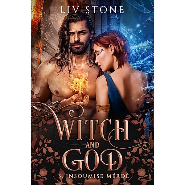 Witch and God - Tome 3 / Witch and God Bd.3, Liv Stone