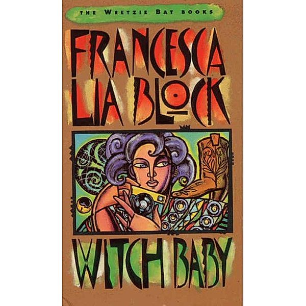 Witch Baby / Weetzie Bat Bd.2, Francesca Lia Block