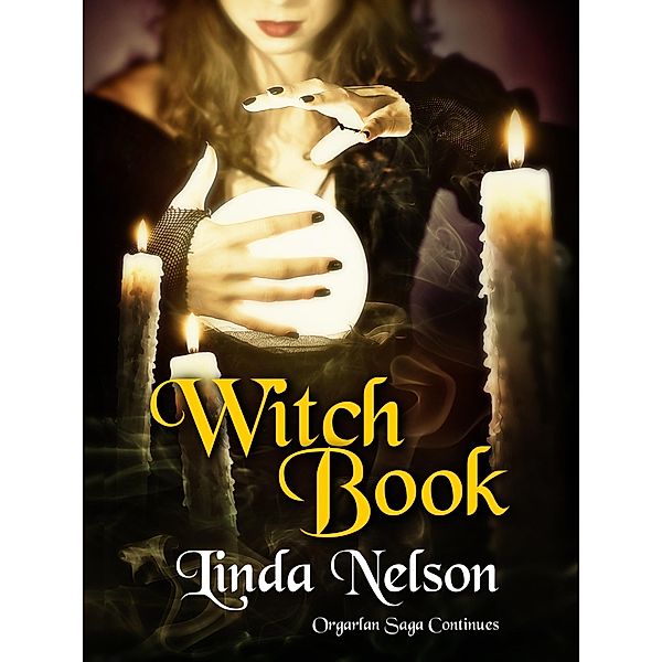 Witch Book (Orgarlan Saga, #2) / Orgarlan Saga, Linda Nelson