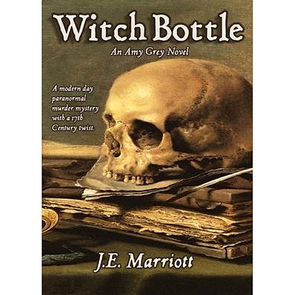 Witch Bottle / Witch Books Bd.1, J. E. Marriott