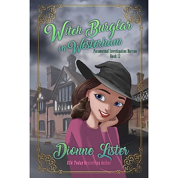 Witch Burglar in Westerham / Paranormal Investigation Bureau Bd.12, Dionne Lister
