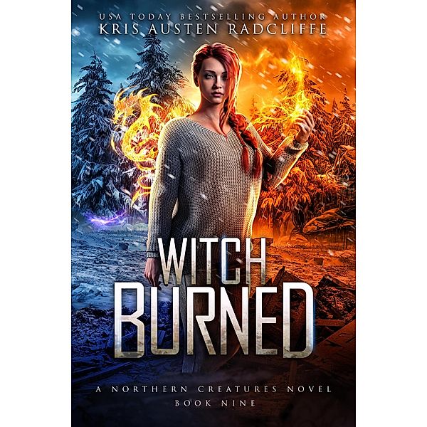 Witch Burned (Northern Creatures, #9) / Northern Creatures, Kris Austen Radcliffe