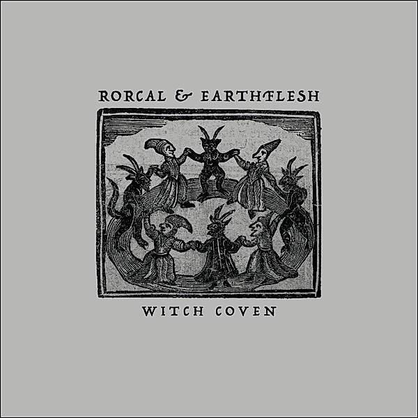 Witch Coven, Rorcal, Earthflesh