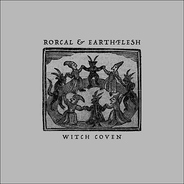 Witch Coven (Vinyl), Rorcal, Earthflesh