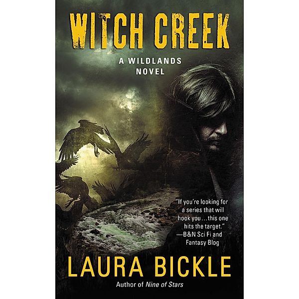 Witch Creek / Wildlands, Laura Bickle