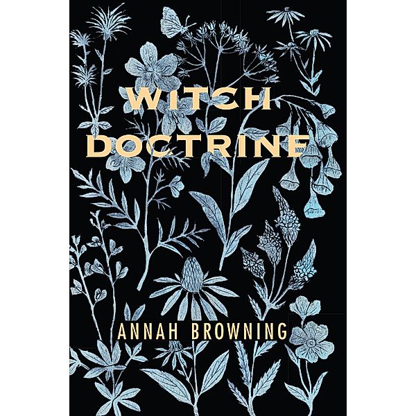 Witch Doctrine, Annah Browning