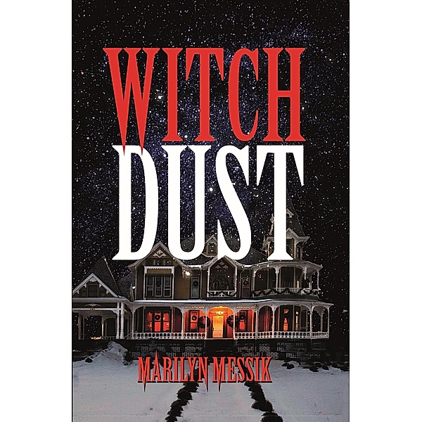 Witch Dust (The Witch Series, #1) / The Witch Series, Marilyn Messik