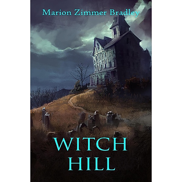 Witch Hill (Occult Tales, #3) / Occult Tales, Marion Zimmer Bradley