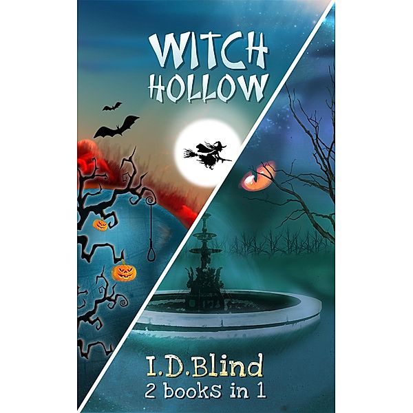 Witch Hollow (Books 1 and 2) / Witch Hollow, I. D. Blind