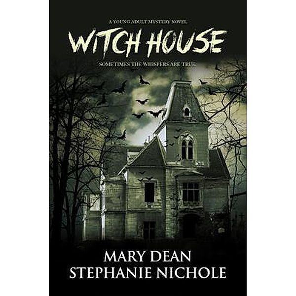 Witch House / Kingston Publishing Company, Mary Dean, Stephanie Nichole