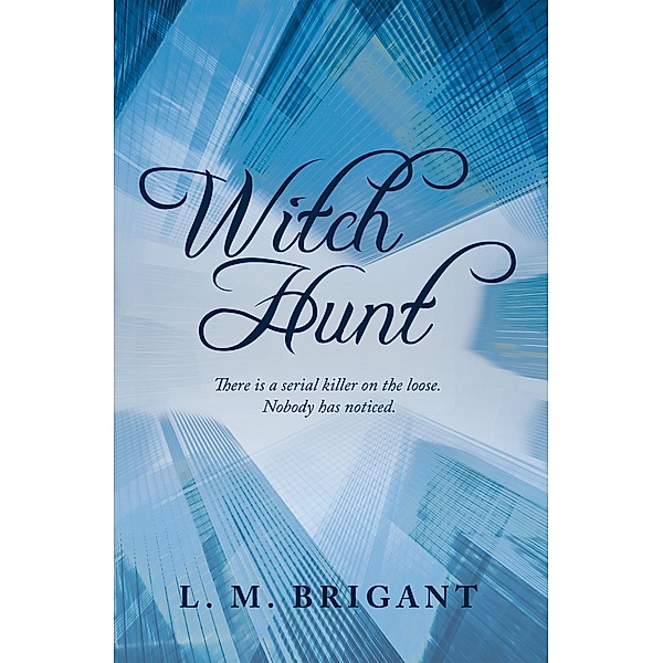 Witch Hunt, L. M. Brigant