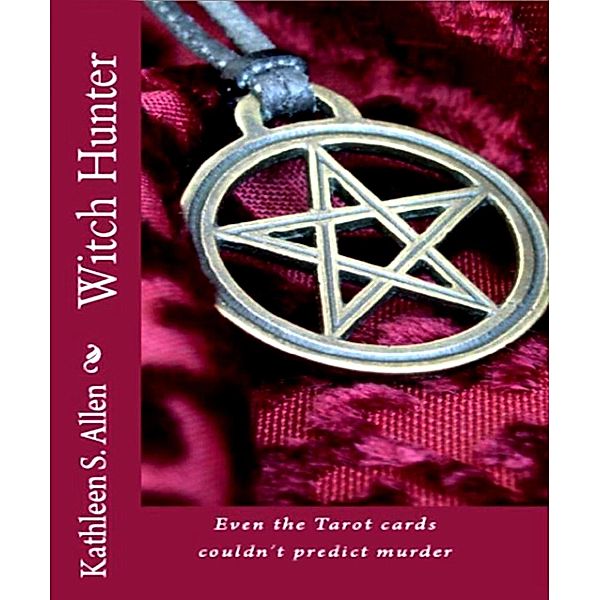 Witch Hunter / Kathleen S. Allen, Kathleen S. Allen