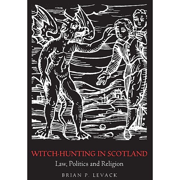 Witch-Hunting in Scotland, Brian P. Levack