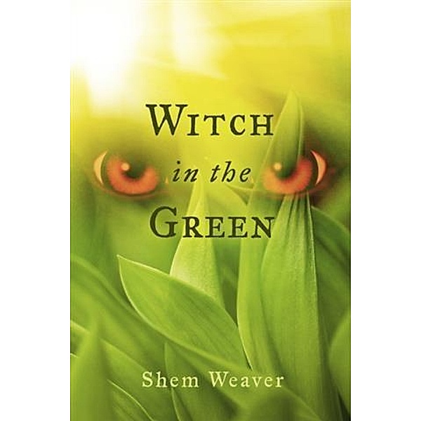 Witch in the Green, Shem Weaver