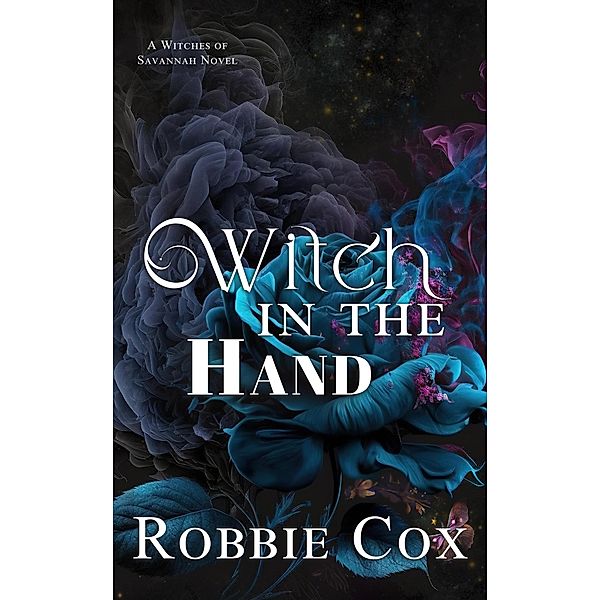 Witch in the Hand (Witches of Savannah, #2) / Witches of Savannah, Robbie Cox