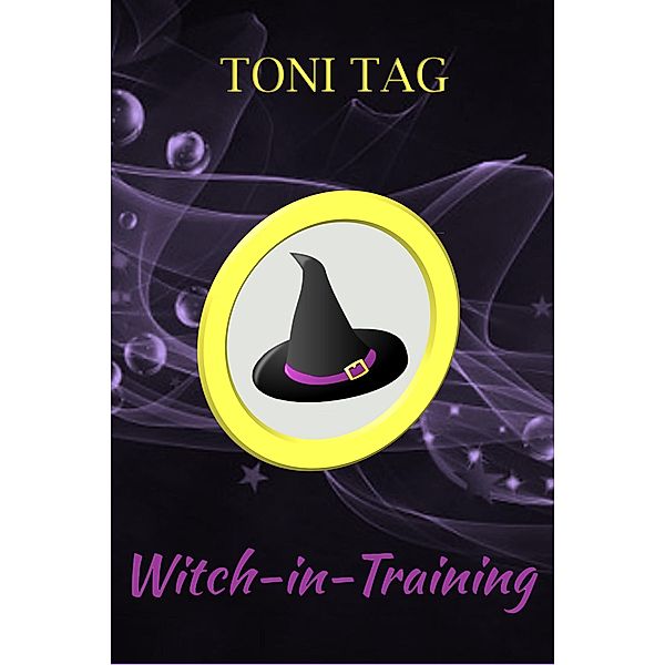 Witch-in-Training (The Witching Hour, #2) / The Witching Hour, Toni Tag