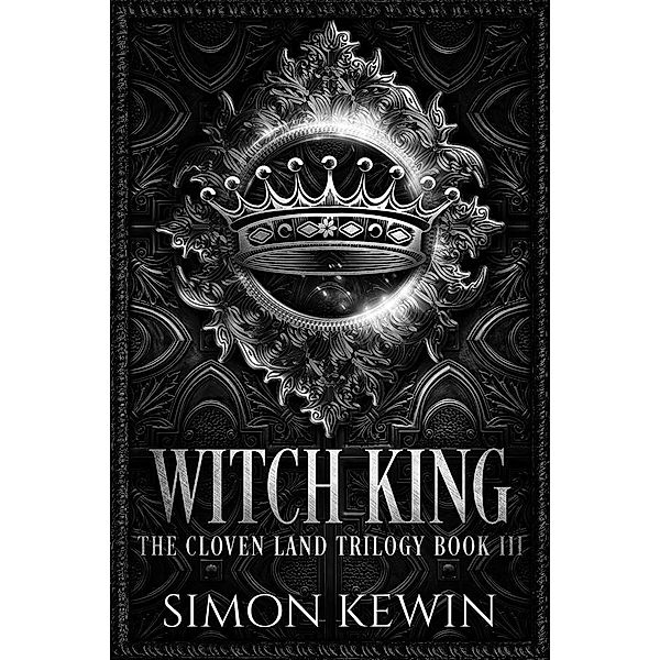 Witch King / The Cloven Land Trilogy Bd.3, Simon Kewin