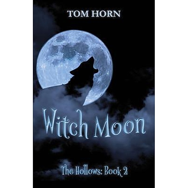 Witch Moon / The Hollows Book Bd.2, Tom Horn