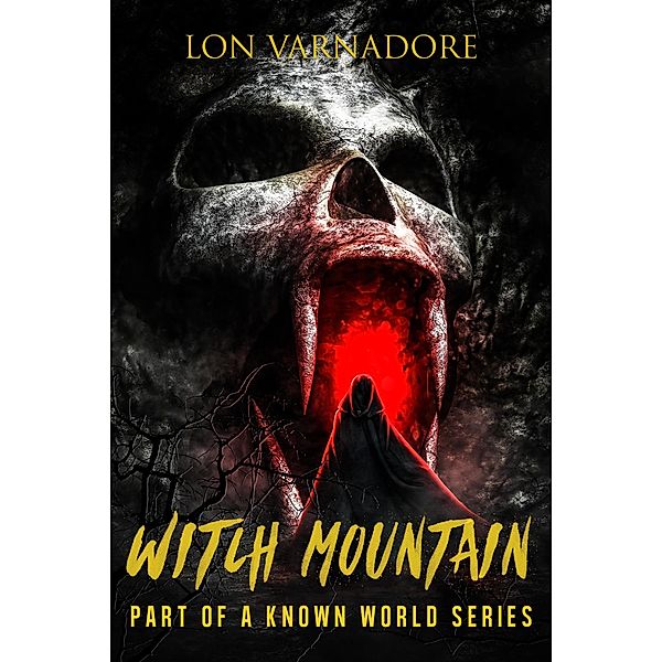 Witch Mountain (Known World Series, #3) / Known World Series, Lon E. Varnadore