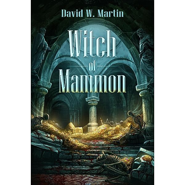 Witch of Mammon (Demetrius Magus) / Demetrius Magus, David Martin