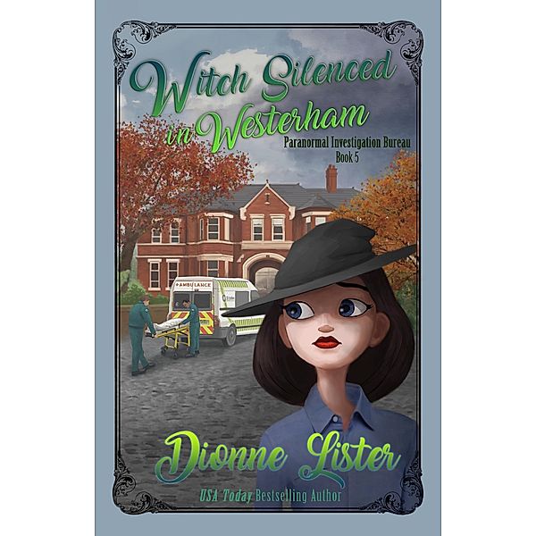 Witch Silenced in Westerham / Paranormal Investigation Bureau Bd.5, Dionne Lister