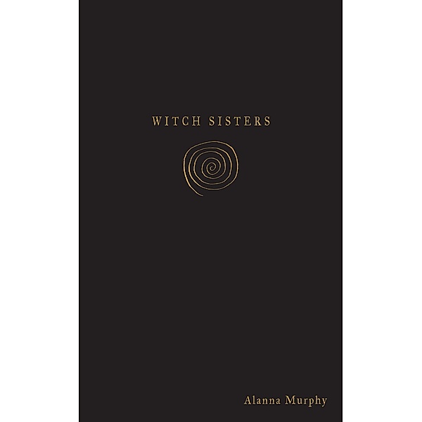 Witch Sisters, Alanna Murphy