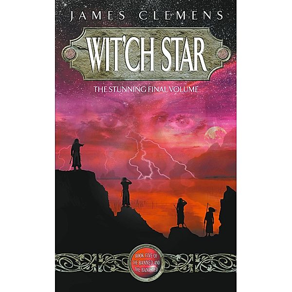 Wit'ch Star / Banned and the Banished Bd.5, James Clemens