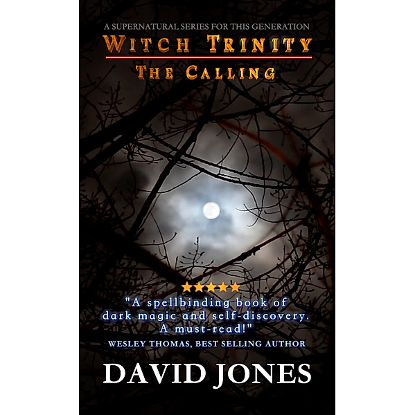 Witch Trinity: The Calling - Book One, David Jones