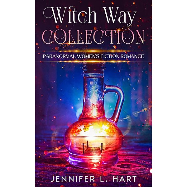 Witch Way Collection (Silver Sisters) / Silver Sisters, Jennifer L. Hart