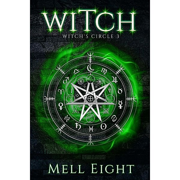 Witch (Witch's Circle, #3) / Witch's Circle, Mell Eight