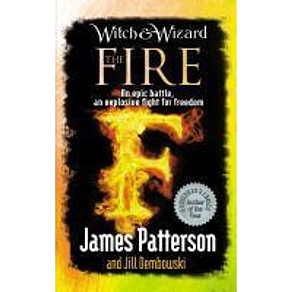 Witch & Wizard: The Fire / Witch & Wizard Bd.3, James Patterson