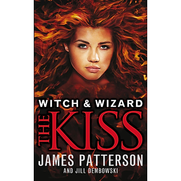 Witch & Wizard: The Kiss, James Patterson, Jill Dembowski