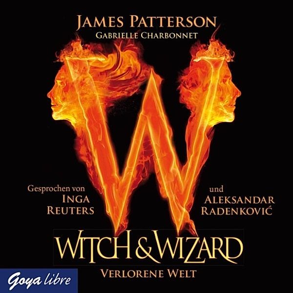 Witch & Wizard. Verlorene Welt, James Patterson, Gabrielle Charbonnet