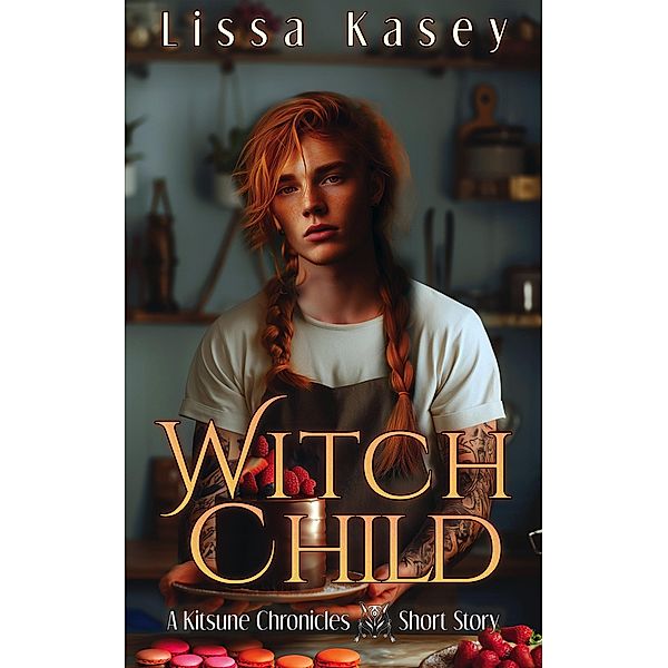 WitchChild (Kitsune Chronicles, #4.5) / Kitsune Chronicles, Lissa Kasey