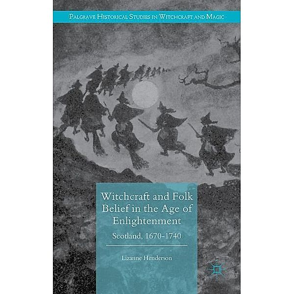 Witchcraft and Folk Belief in the Age of Enlightenment, Lizanne Henderson