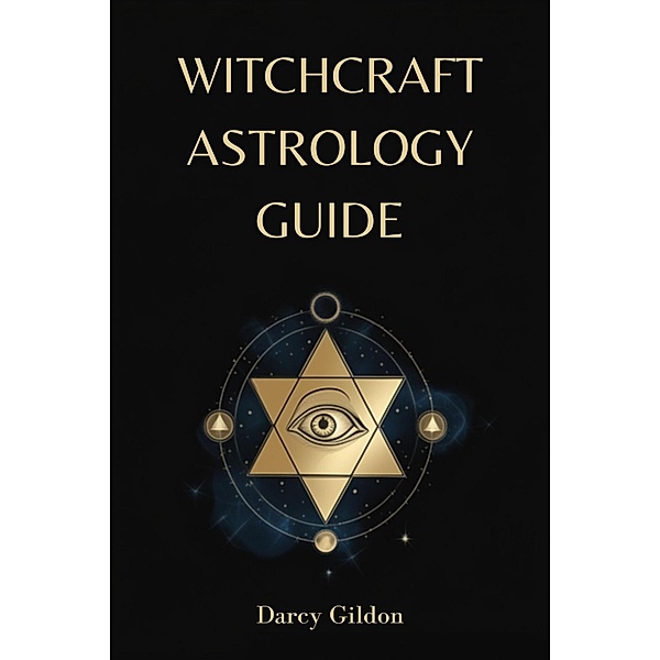 Witchcraft Astrology Guide, Darcy Gildon