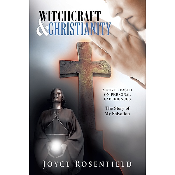 Witchcraft & Christianity, Joyce Rosenfield