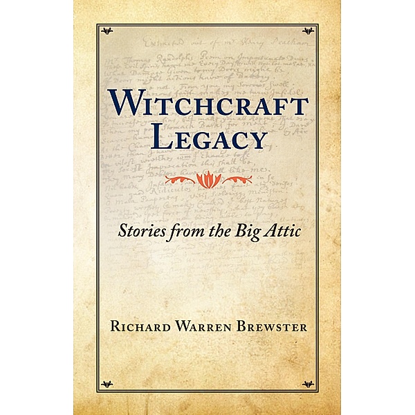 Witchcraft Legacy: Stories from the Big Attic, Richard Warren Brewster