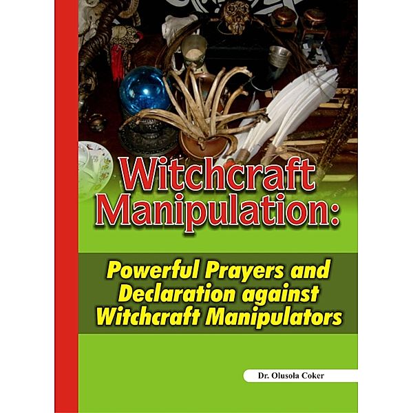 Witchcraft Manipulation, Olusola Coker