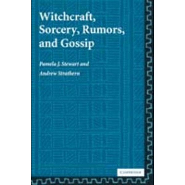 Witchcraft, Sorcery, Rumors and Gossip, Pamela J. Stewart