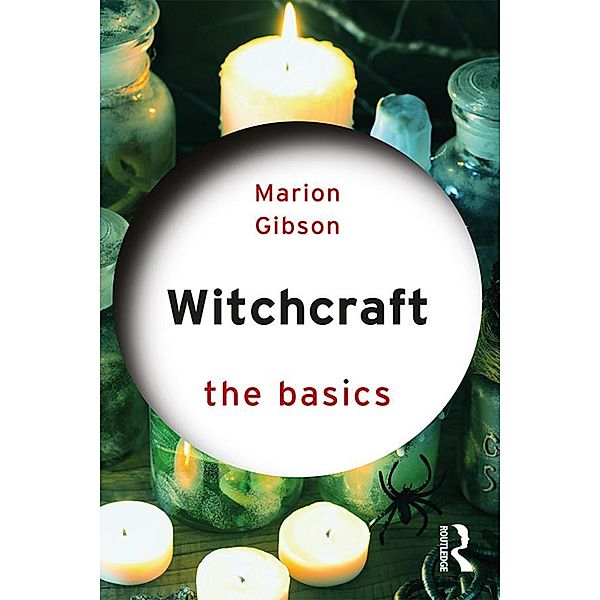 Witchcraft: The Basics, Marion Gibson