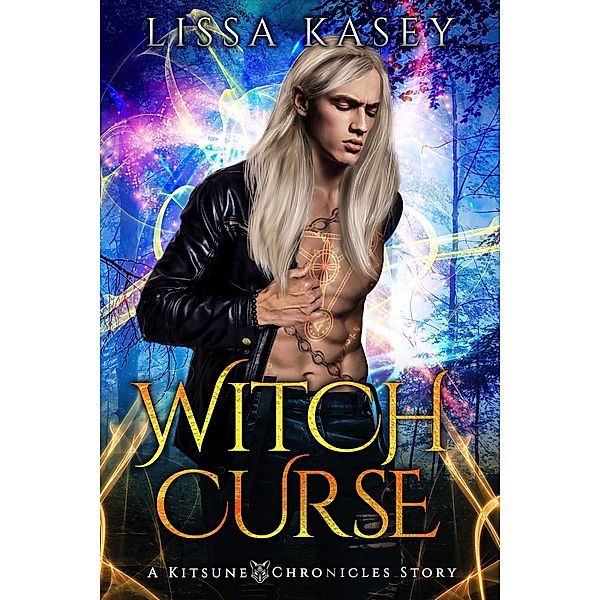 WitchCurse (Kitsune Chronicles, #4) / Kitsune Chronicles, Lissa Kasey